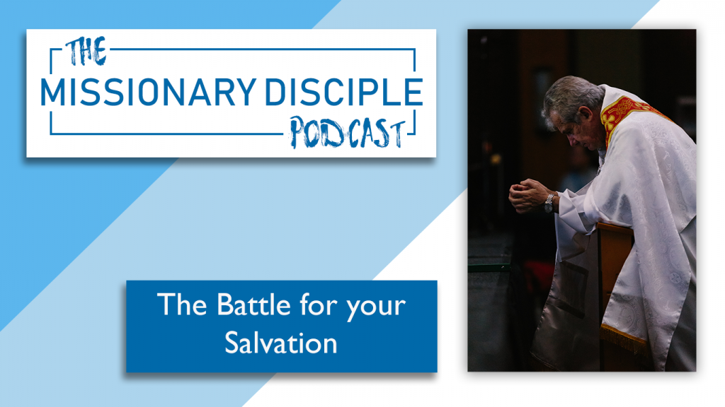 The battle for your salvation